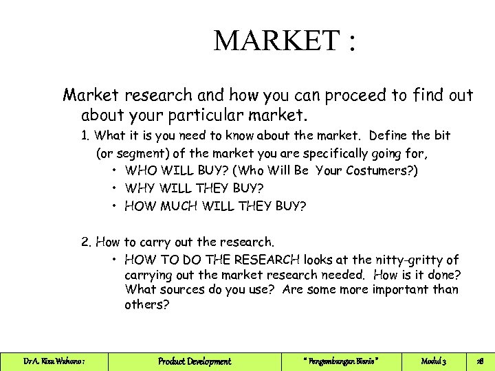 MARKET : Market research and how you can proceed to find out about your