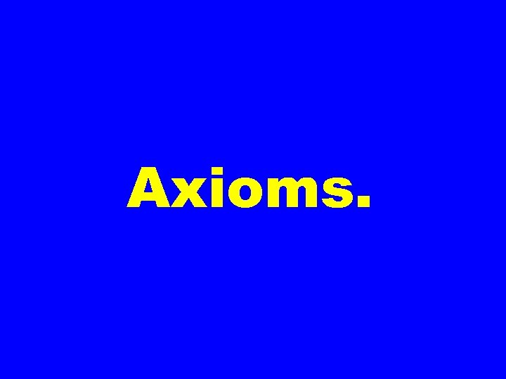 Axioms. 