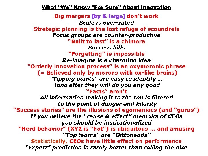 What “We” Know “For Sure” About Innovation Big mergers [by & large] don’t work