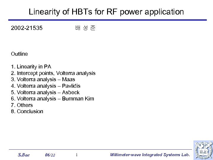 Linearity of HBTs for RF power application 2002 -21535 배성준 Outline 1. Linearity in