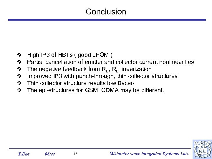 Conclusion v v v High IP 3 of HBTs ( good LFOM ) Partial