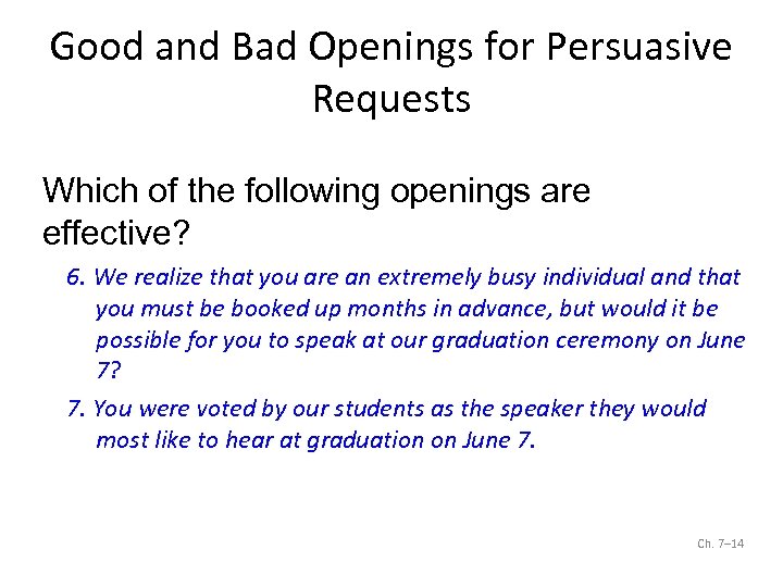 Good and Bad Openings for Persuasive Requests Which of the following openings are effective?