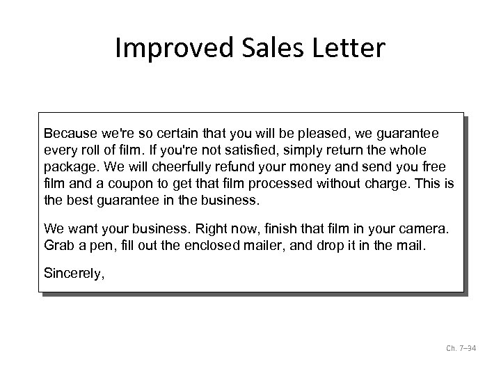 Improved Sales Letter Because we're so certain that you will be pleased, we guarantee