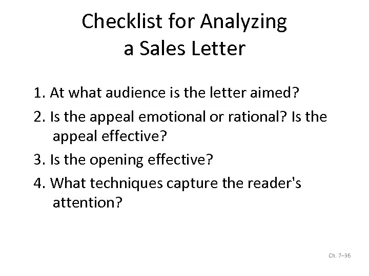 Checklist for Analyzing a Sales Letter 1. At what audience is the letter aimed?