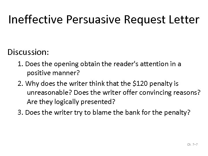 Ineffective Persuasive Request Letter Discussion: 1. Does the opening obtain the reader's attention in