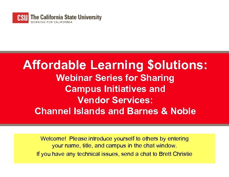 Affordable Learning $olutions: Webinar Series for Sharing Campus Initiatives and Vendor Services: Channel Islands