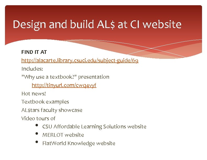 Design and build AL$ at CI website FIND IT AT http: //alacarte. library. csuci.