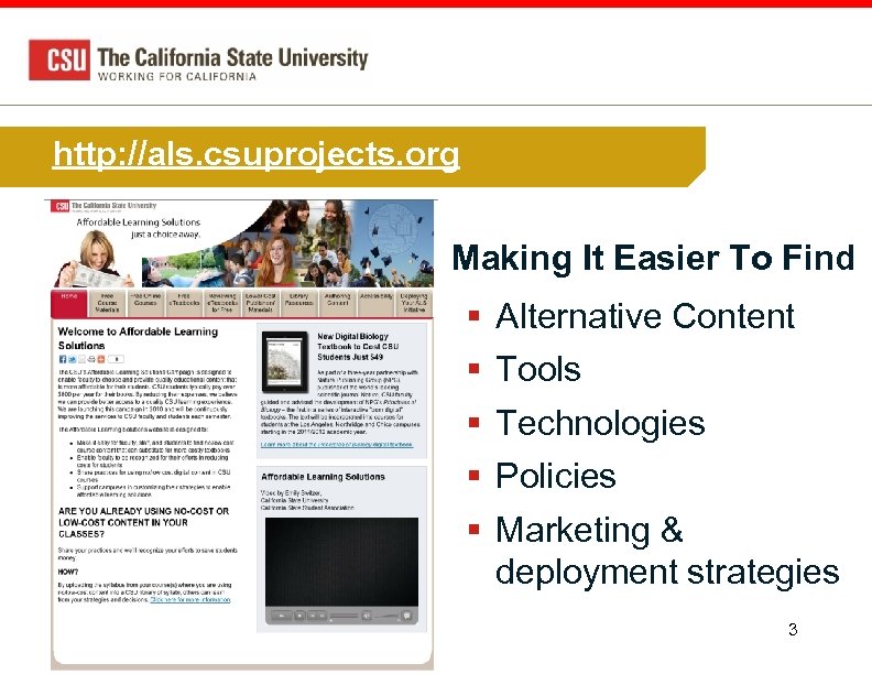 http: //als. csuprojects. org Making It Easier To Find § § § Alternative Content