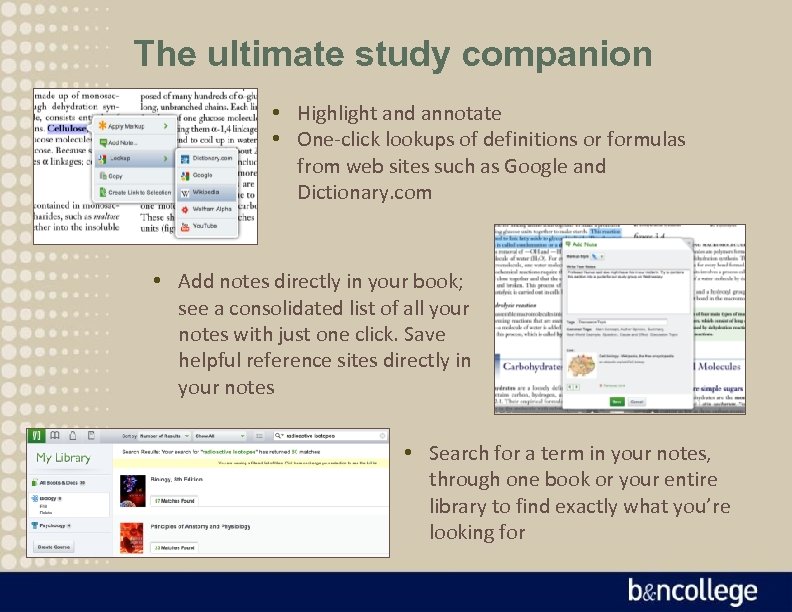 The ultimate study companion • Highlight and annotate • One-click lookups of definitions or
