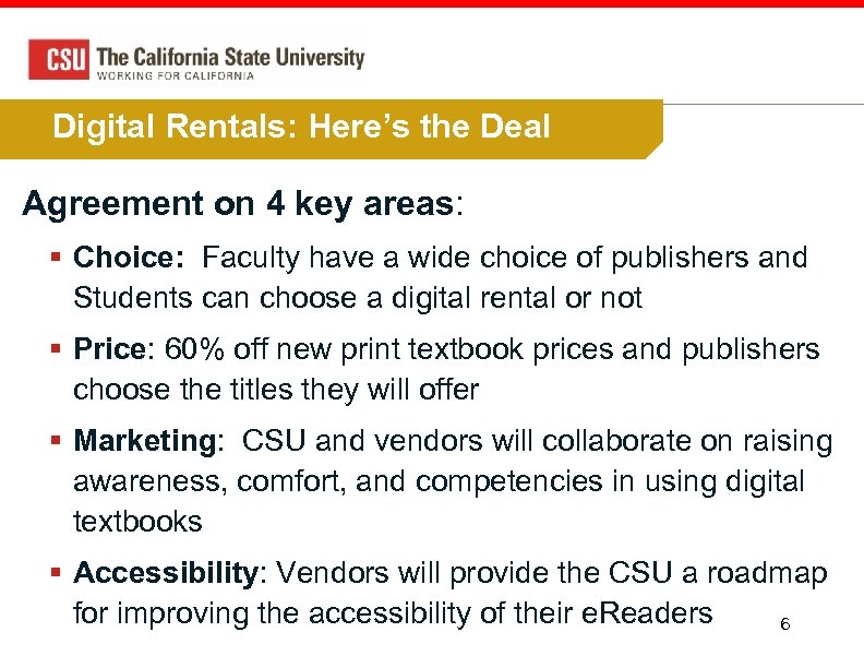 Digital Rentals: Here’s the Deal Agreement on 4 key areas: § Choice: Faculty have