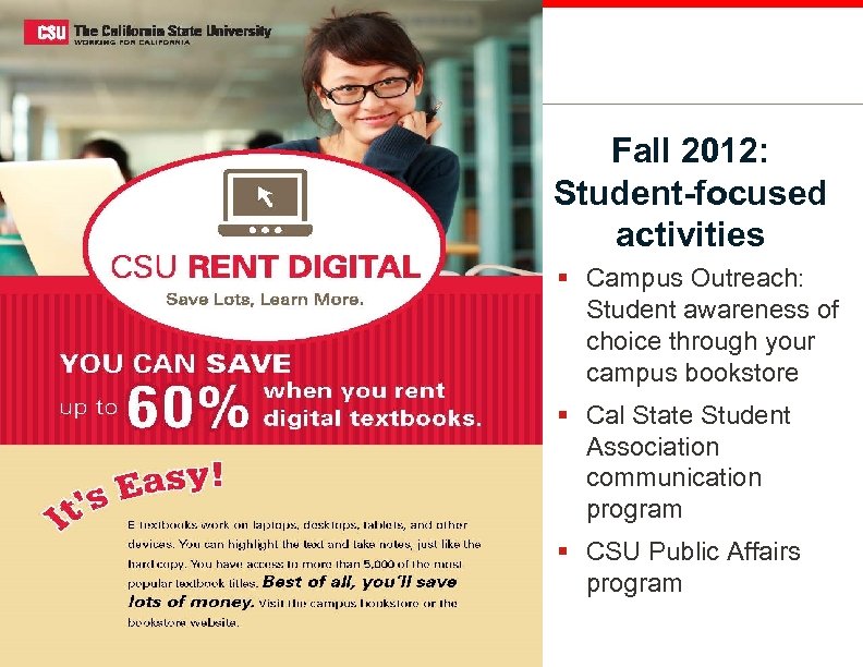 Fall 2012: Student-focused activities § Campus Outreach: Student awareness of choice through your campus