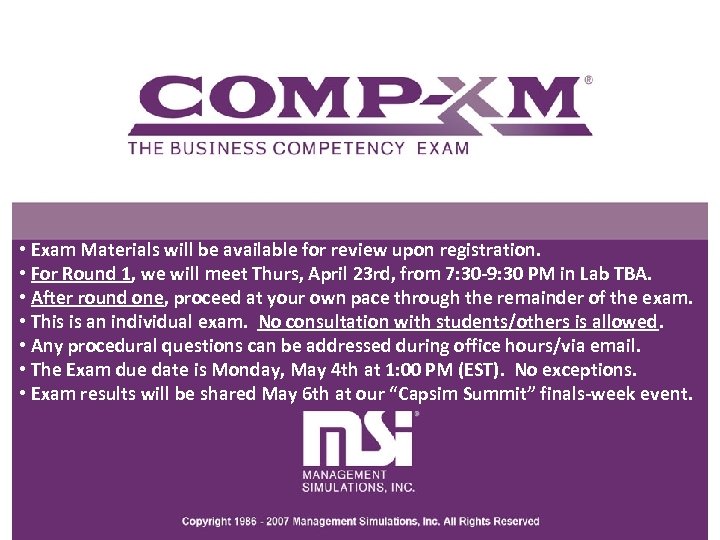  • Exam Materials will be available for review upon registration. • For Round