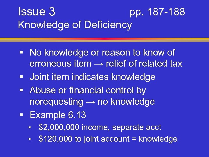 Issue 3 pp. 187 -188 Knowledge of Deficiency § No knowledge or reason to