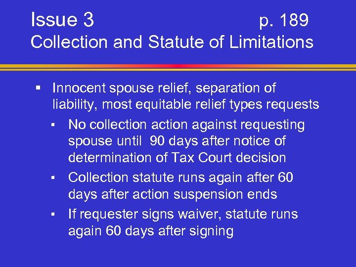 Issue 3 p. 189 Collection and Statute of Limitations § Innocent spouse relief, separation