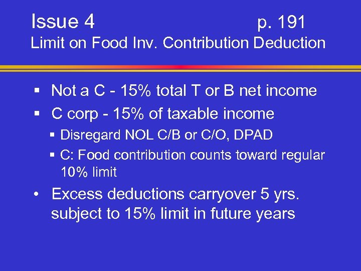 Issue 4 p. 191 Limit on Food Inv. Contribution Deduction § Not a C