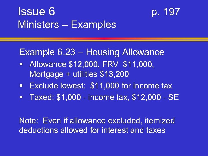 Issue 6 p. 197 Ministers – Examples Example 6. 23 – Housing Allowance §