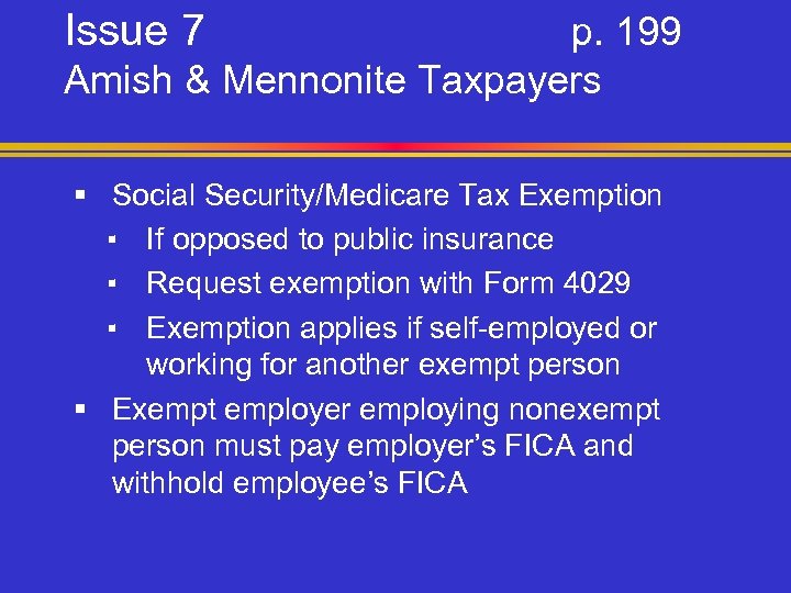 Issue 7 p. 199 Amish & Mennonite Taxpayers § Social Security/Medicare Tax Exemption ▪