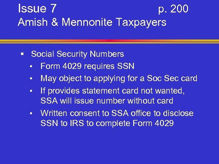 Issue 7 p. 200 Amish & Mennonite Taxpayers § Social Security Numbers ▪ Form