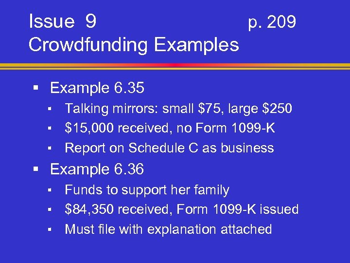 Issue 9 p. 209 Crowdfunding Examples § Example 6. 35 ▪ Talking mirrors: small