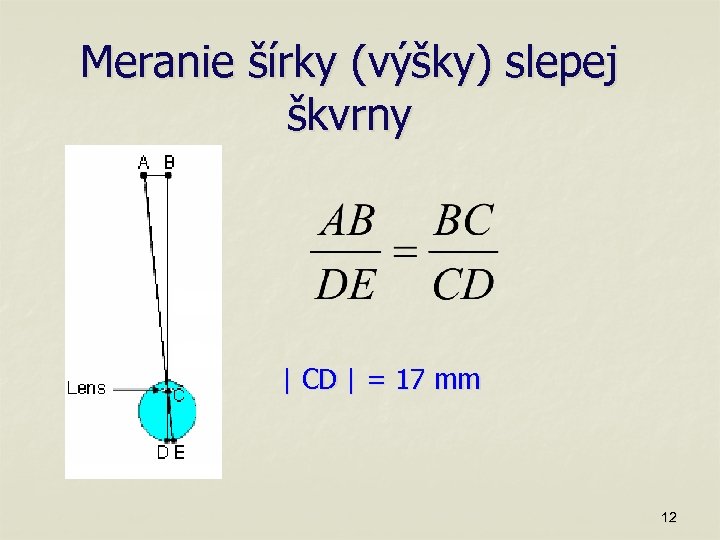 Meranie šírky (výšky) slepej škvrny | CD | = 17 mm 12 