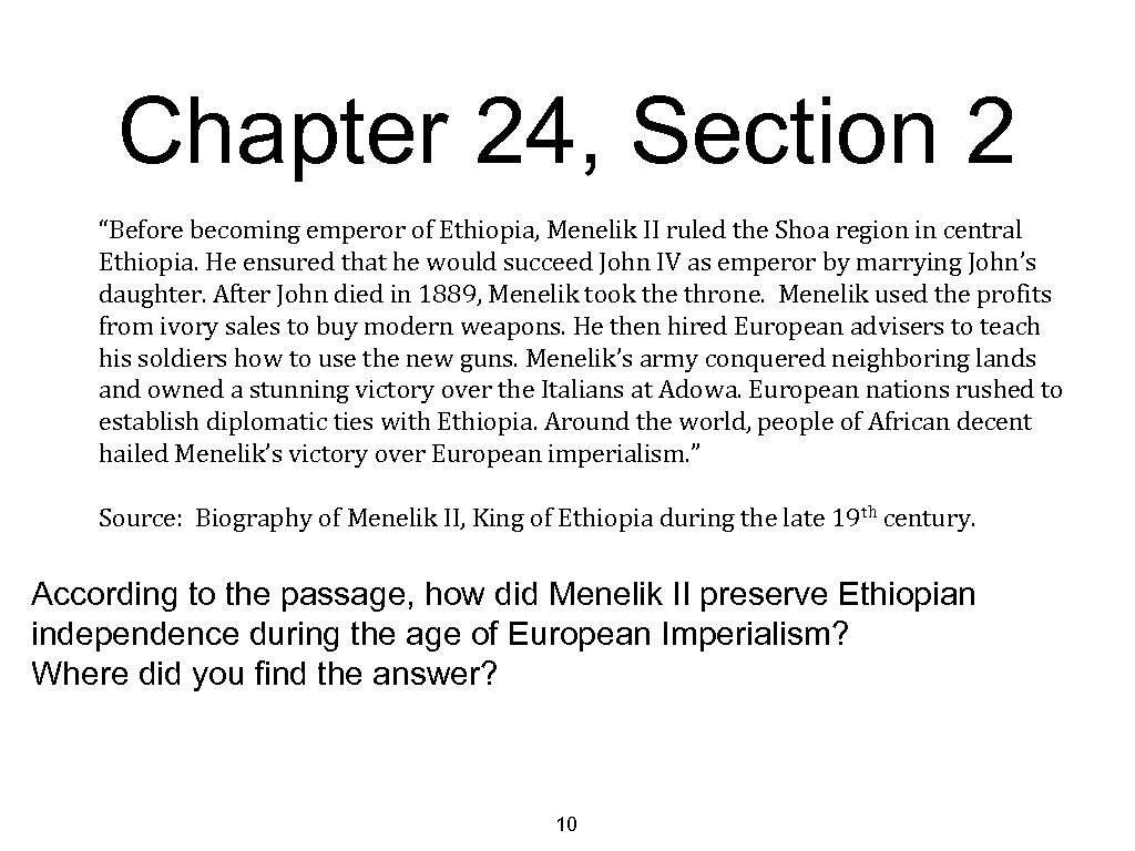 Chapter 24, Section 2 “Before becoming emperor of Ethiopia, Menelik II ruled the Shoa