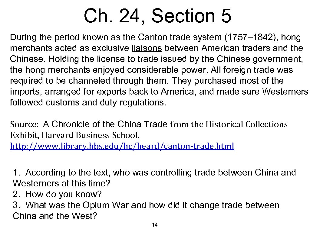 Ch. 24, Section 5 During the period known as the Canton trade system (1757–