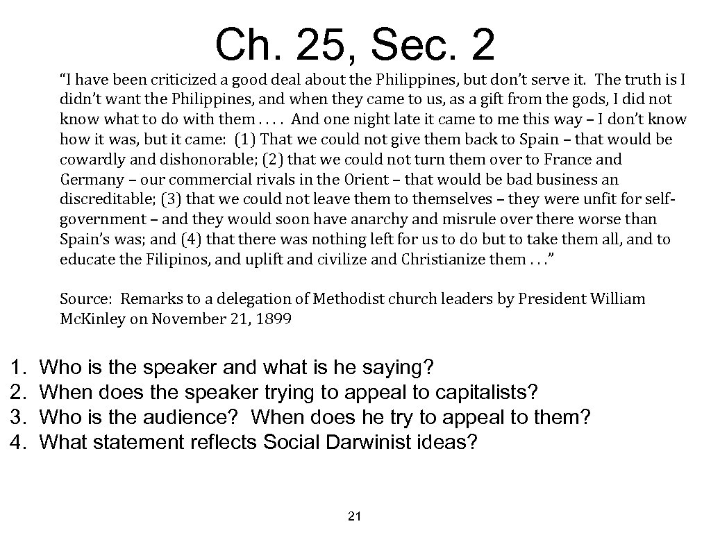 Ch. 25, Sec. 2 “I have been criticized a good deal about the Philippines,