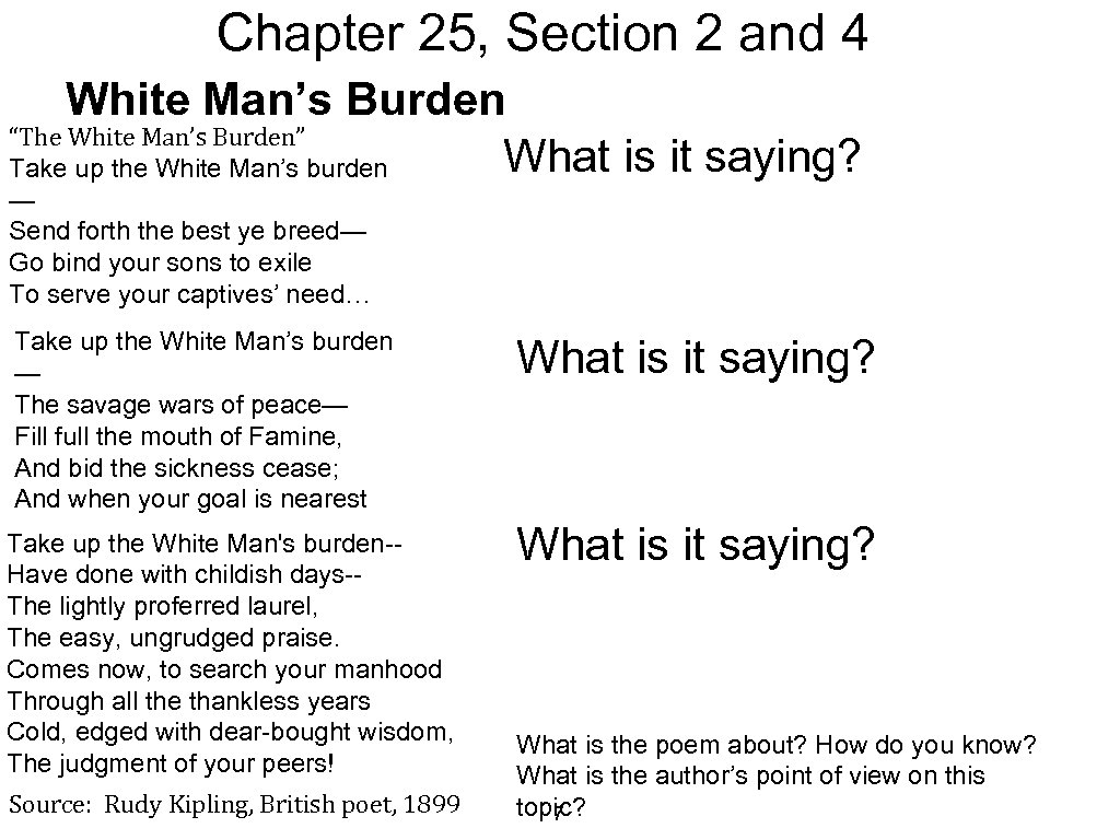 Chapter 25, Section 2 and 4 White Man’s Burden “The White Man’s Burden” What