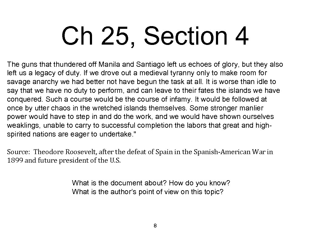 Ch 25, Section 4 The guns that thundered off Manila and Santiago left us