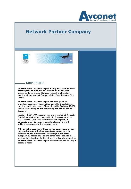 Network Partner Company Short Profile Brussels South Charleroi Airport is very attractive for both