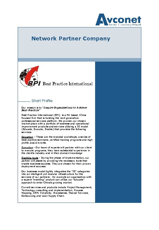 Network Partner Company Best Practice International Short Profile Our mission is to “Inspire Organisations