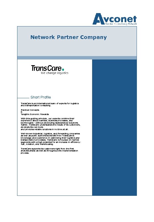 Network Partner Company Short Profile Trans. Care is an international team of experts for