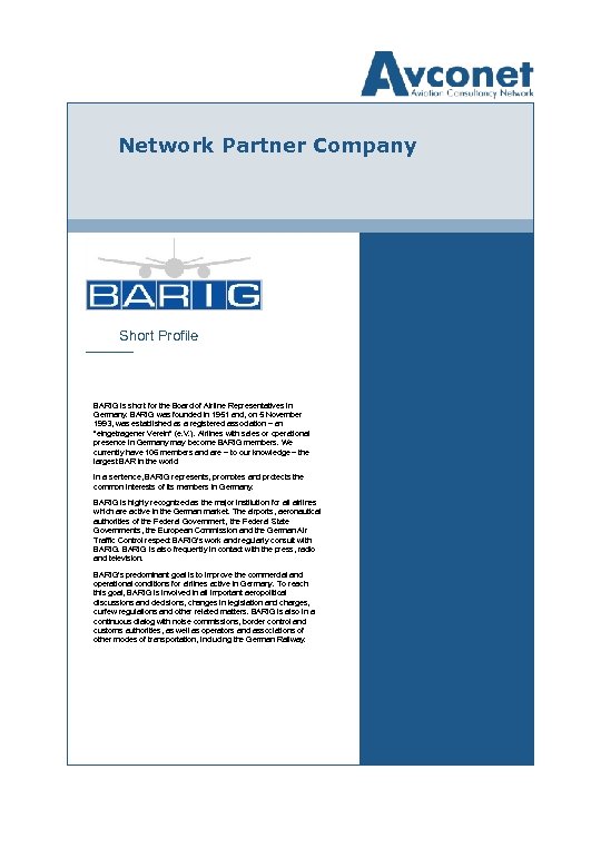 Network Partner Company Short Profile BARIG is short for the Board of Airline Representatives