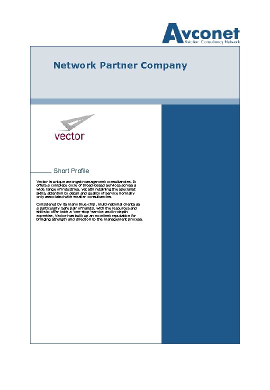 Network Partner Company Short Profile Vector is unique amongst management consultancies. It offers a