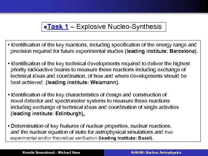 Task 1 – Explosive Nucleo-Synthesis • Identification of the key reactions, including specification of