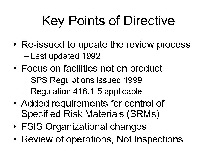 Key Points of Directive • Re-issued to update the review process – Last updated