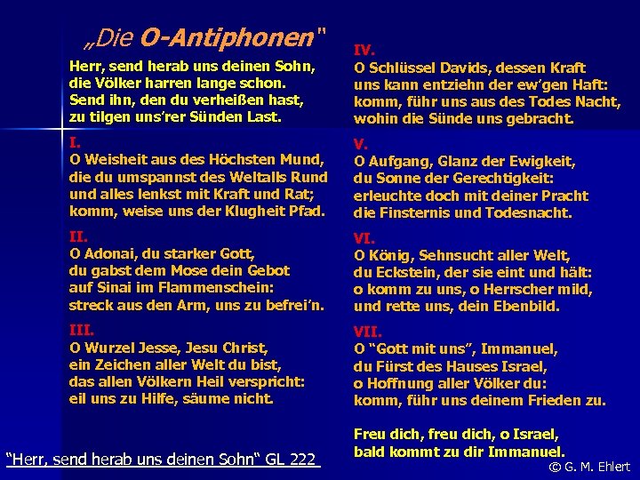 „Die O-Antiphonen“ Herr, send herab uns deinen Sohn, die Völker harren lange schon. Send