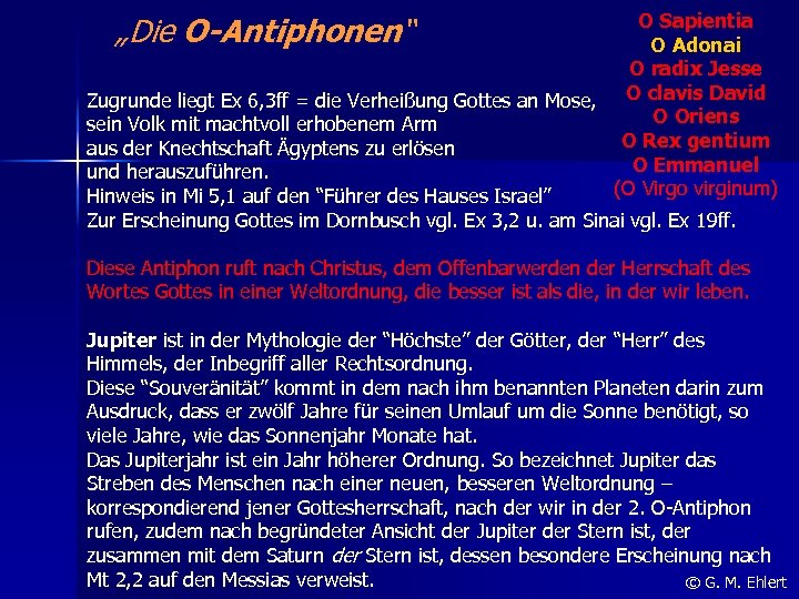 O Sapientia O Adonai O radix Jesse Zugrunde liegt Ex 6, 3 ff =