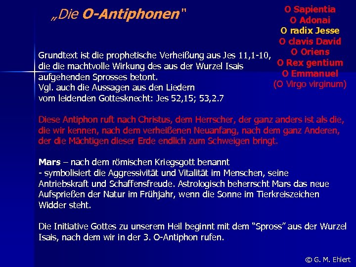 O Sapientia O Adonai O radix Jesse O clavis David O Oriens Grundtext ist