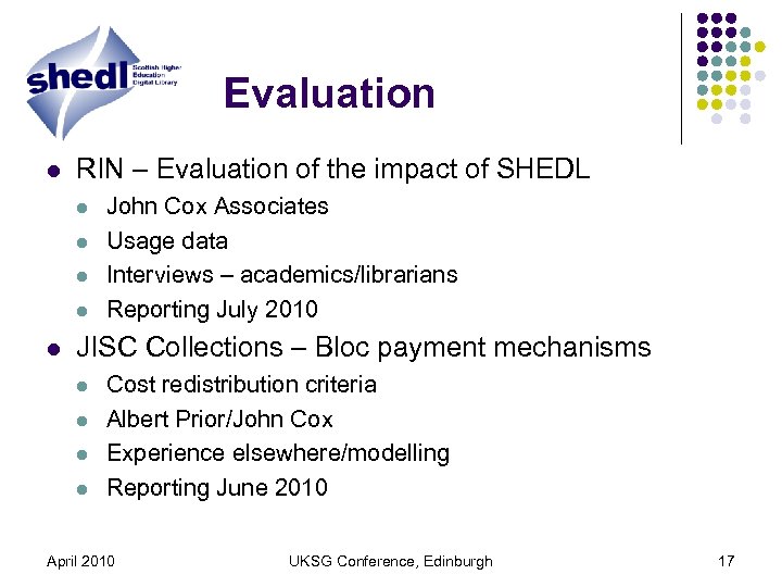 Evaluation l RIN – Evaluation of the impact of SHEDL l l l John
