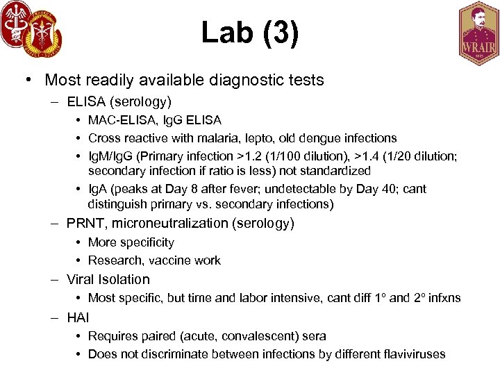 Lab (3) • Most readily available diagnostic tests – ELISA (serology) • MAC-ELISA, Ig.