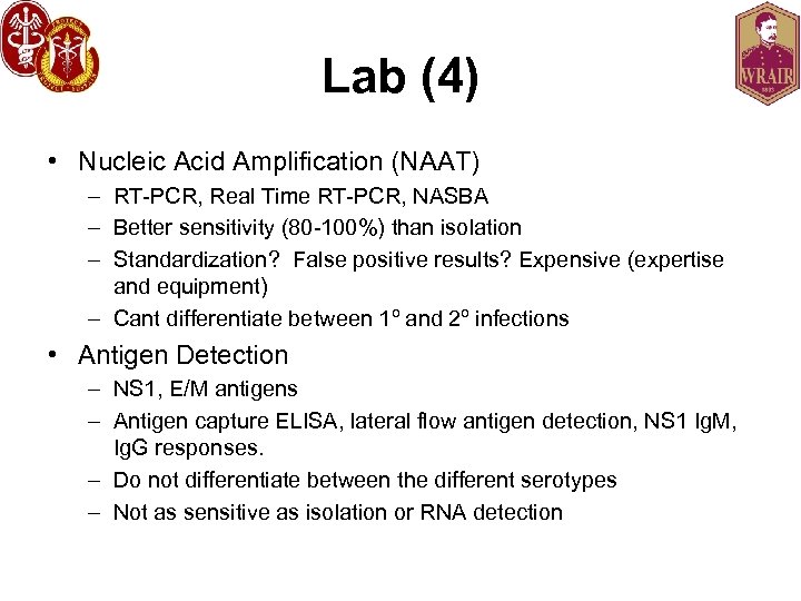 Lab (4) • Nucleic Acid Amplification (NAAT) – RT-PCR, Real Time RT-PCR, NASBA –
