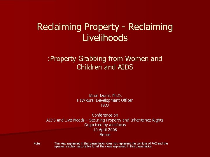 Reclaiming Property - Reclaiming Livelihoods : Property Grabbing from Women and Children and AIDS