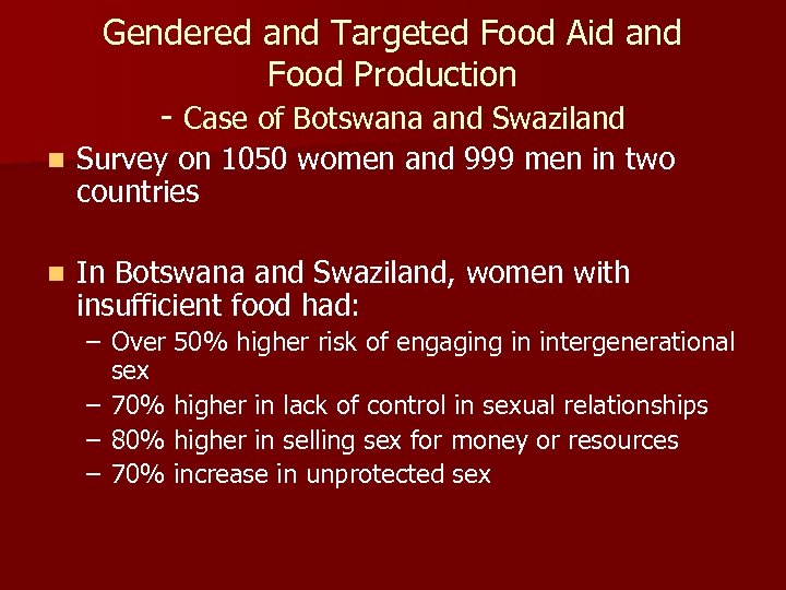 Gendered and Targeted Food Aid and Food Production - Case of Botswana and Swaziland