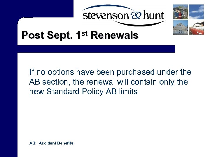 Post Sept. 1 st Renewals If no options have been purchased under the AB
