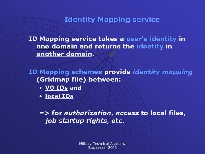 Identity Mapping service ID Mapping service takes a user's identity in one domain and