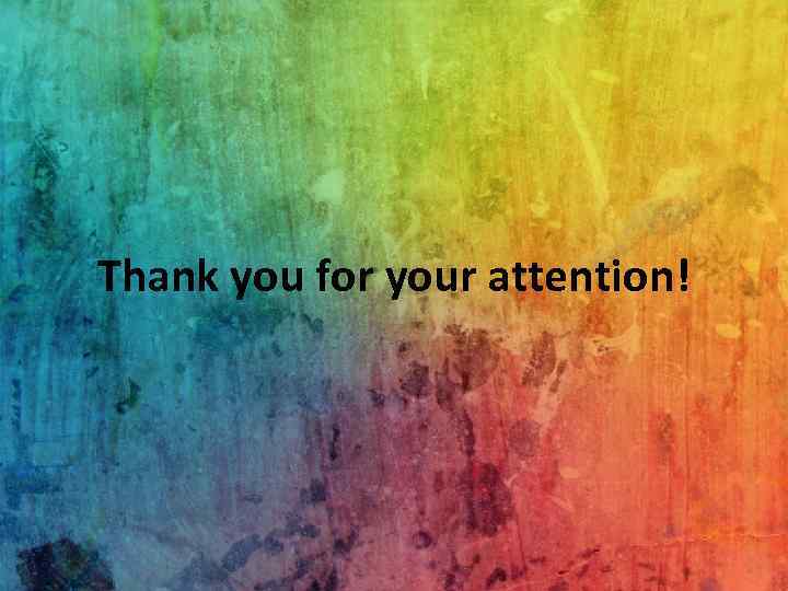 Тhank you for your attention! 