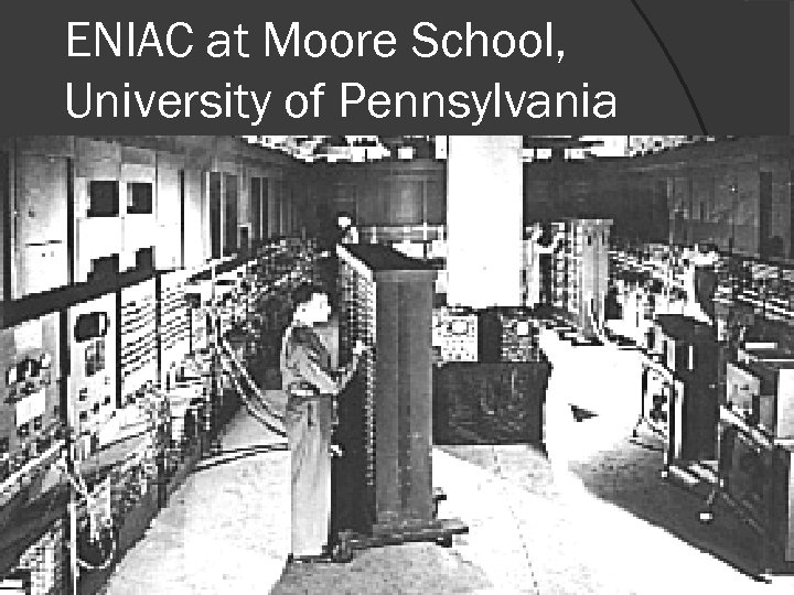 ENIAC at Moore School, University of Pennsylvania 