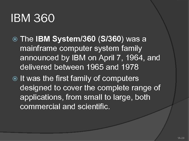 IBM 360 The IBM System/360 (S/360) was a mainframe computer system family announced by