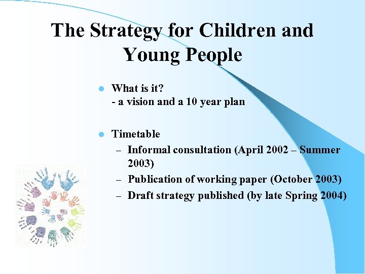 The Strategy for Children and Young People l What is it? - a vision